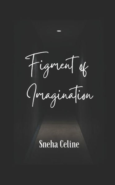 Figment of Imagination: A Fictional Thriller