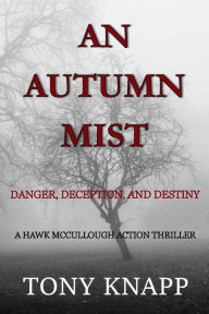 AN AUTUMN MIST: DECEPTION, DANGER AND DESTINY