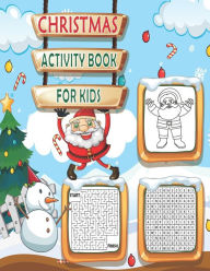 Title: Christmas Activity Book For Kids: An Amazing Creative Holiday Coloring, Drawing, Maze, Search Word and Sudoku's Game Activities Book for Kids Fun Children's Christmas Gift or Presents with Claus, Reindeer, Snowmen, Christmas tree, Author: Tamm Press