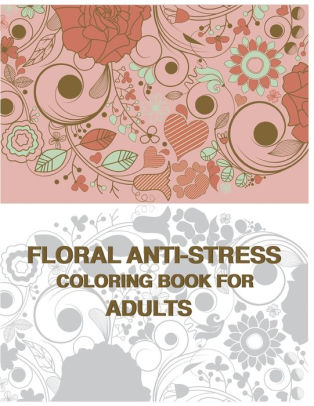 Download Floral Anti Stress Coloring Book For Adult Arteza Adult Coloring Book Floral Designs 50 Sheets 100 Page 8 5x11 Inches Detachable Pages Black Coloring Books For Women Men By Sultana Printing Press Paperback