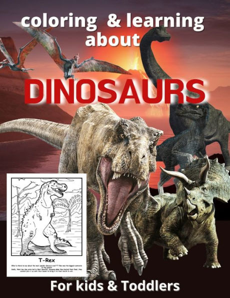 learning about DINOSAURS for kids and toddlers: my first encyclopedia for kids prehistorica sharks and other sea monsters, learn about real life dinosaurs coloring book with facts
