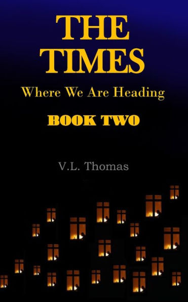 The Times - Where We Are Heading: Book #2