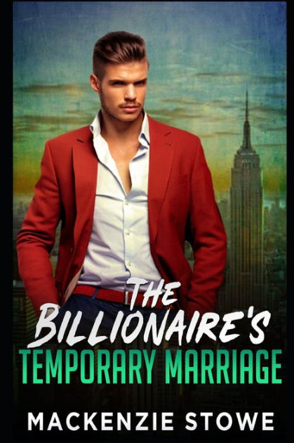 The Billionaire's Temporary Marriage by MacKenzie Stowe, Paperback ...