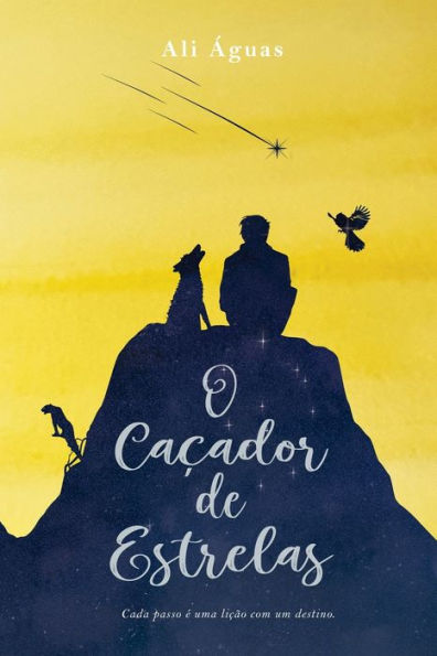 O Caçador de Estrelas: (Fábula de Autoajuda)