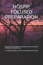 Hcispp: FOCUSED PREPARATION: Preparation for the Healthcare Information Security and Privacy Practitioner certification exam. 125 questions, guidance, and tips to best prepare for the exam.