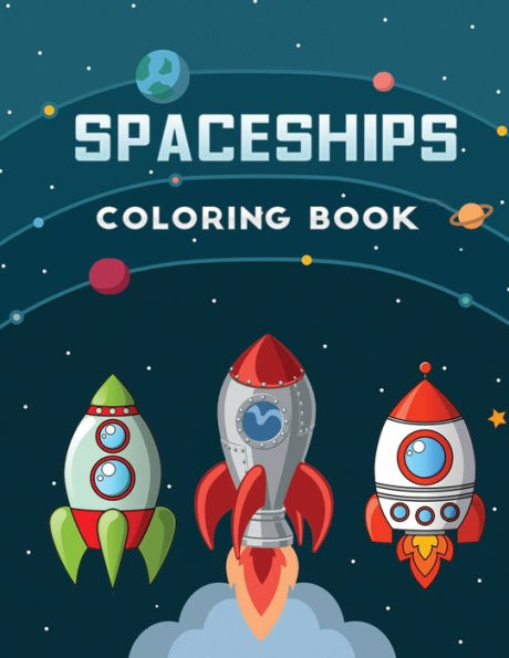 spaceships coloring book: Fantastic Outer Space Coloring Book for Kids with 40+ Fantastic Space Ships Designs to Color