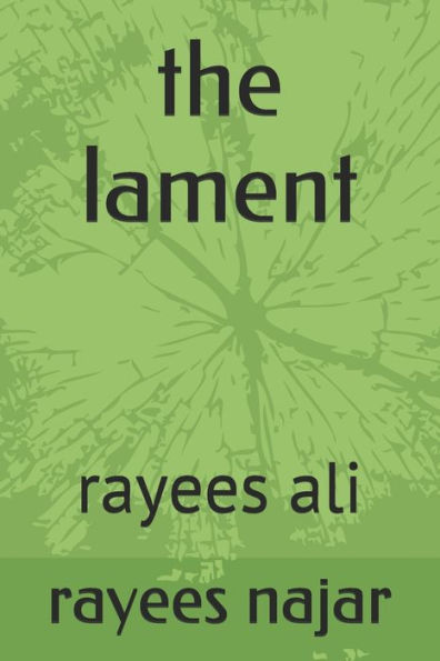 the lament: rayees ali