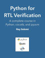 Python for RTL Verification: A complete course in Python, cocotb, and pyuvm