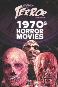 Title: Decades of Terror 2021: 1970s Horror Movies, Author: Steve Hutchison