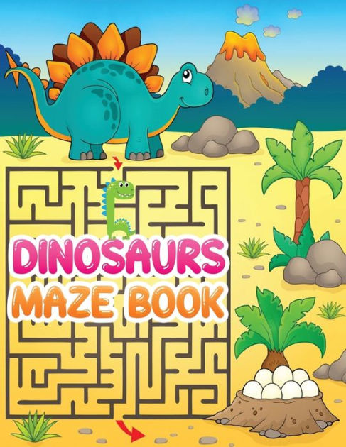 Dinosaurs Maze book: An Amazing Dinosaurs Themed Maze Puzzle Activity ...