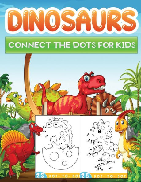 dinosaur connect the dots: Dinosaurs Themed Fun Dot to Dot Puzzle book for Kids