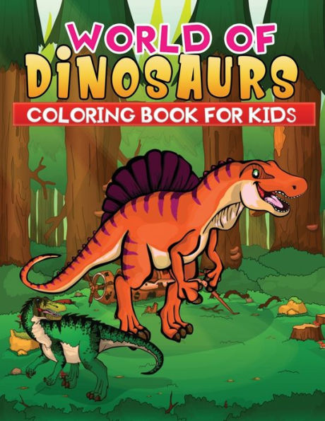 world of dinosaurs coloring book for kids