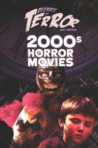 Title: Decades of Terror 2021: 2000s Horror Movies, Author: Steve Hutchison