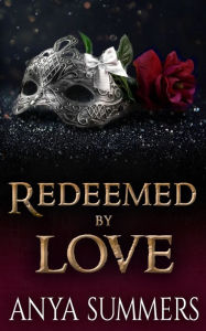 Title: Redeemed By Love, Author: Anya Summers