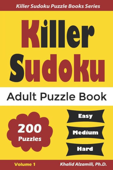 Killer Sudoku Adult Puzzle Book: 200 Easy to Hard