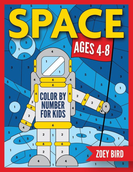 Space Color by Number for Kids: Coloring Activity Ages 4 - 8
