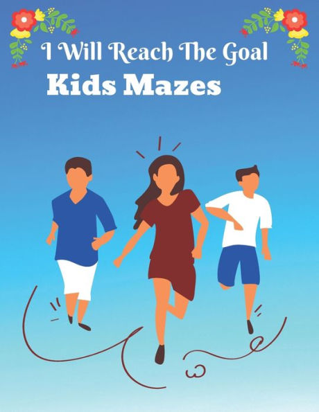 I Will Reach The Goal Kids Mazes: Activity Book, Very Funny Brain Games