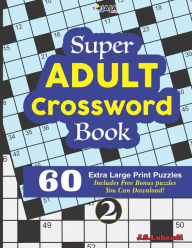 Title: Super ADULT Crossword Book; 2 60 Extra Large Print Easy Puzzles, Author: Jaja Media