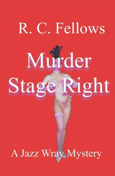 Murder Stage Right: A Jazz Wray Mystery