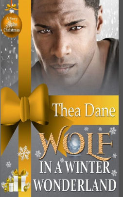 Wolf In A Winter Wonderland Paranormal Shifter Romance By Thea Dane Paperback Barnes Noble