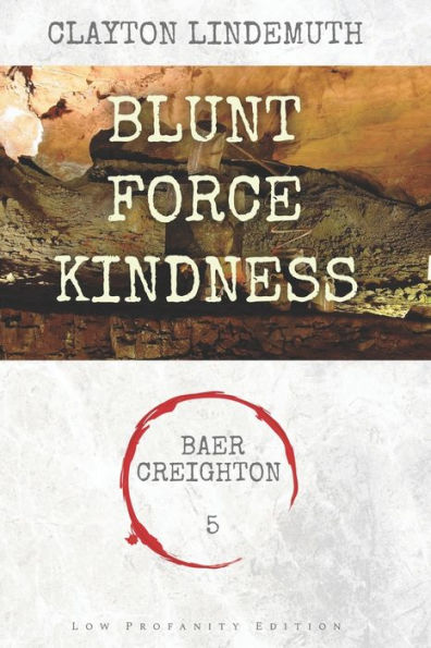 Blunt Force Kindness: Low Profanity Edition