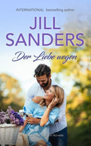 Title: Der Liebe wegen: Eine Pride Oregon Novelle, Author: Jill Sanders