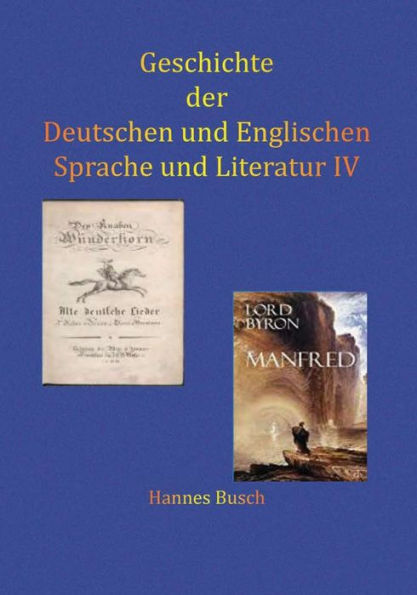 Geschichte der Deutschen und Englischen Sprache und Literatur IV