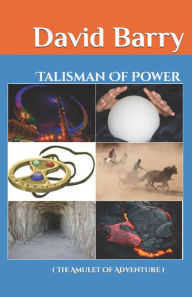 Title: Talisman Of Power (The Amulet Of Adventure): (Revised Edition), Author: David Barry