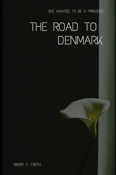 The Road to Denmark