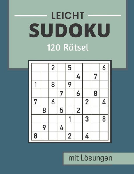 Sudoku Leicht: Sudoku Rätselheft Leicht mit Lösungen, Geschenkidee für Erwachsene, Jugendliche, Großeltern und Senioren