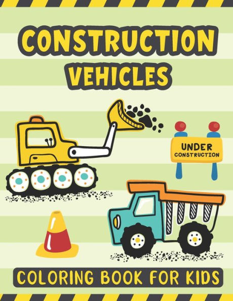 Construction machines - Big coloring book for kids ages 4-8