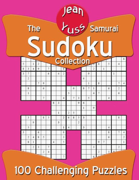The Samurai Sudoku Collection: 100 Challenging Puzzles