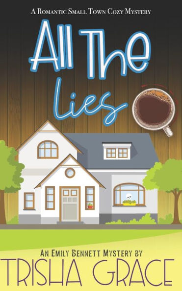 All The Lies: An Emily Bennett Mystery