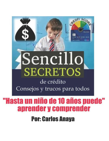 Sencillo Secretos de crédito Consejos y trucos para todos: "Hasta un niño de 10 años puede aprender y comprender"