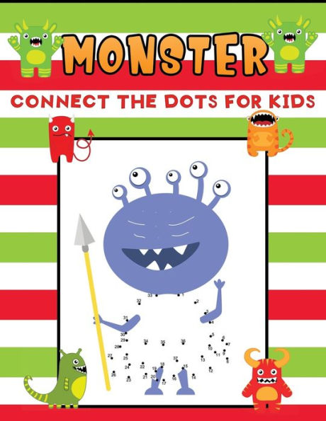 monster connects the dots for kids: Easy, Cute and Fun Coloring Pages of monsters for kids ages 4-8