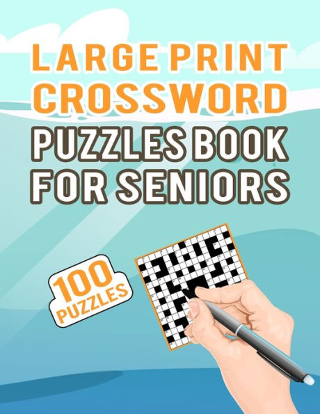 Large Print Crossword Puzzles Book for Seniors - 100 Puzzles: Medium Level Cross Word Puzzles Book to Increase Vocabulary Power - 100 Puzzle Collections for Adults with Solution