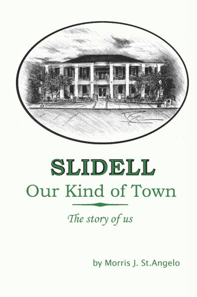 Slidell, Our Kind of Town: The Story of Us