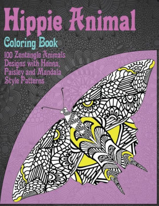 Download Hippie Animal - Coloring Book - 100 Zentangle Animals Designs with Henna, Paisley and Mandala ...