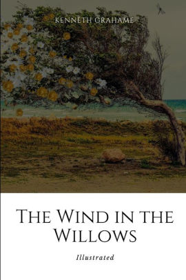 The Wind In The Willows By Kenneth Grahame Paperback Barnes Noble