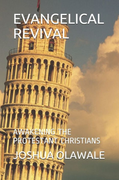 EVANGELICAL REVIVAL: AWAKENING THE PROTESTANT CHRISTIANS