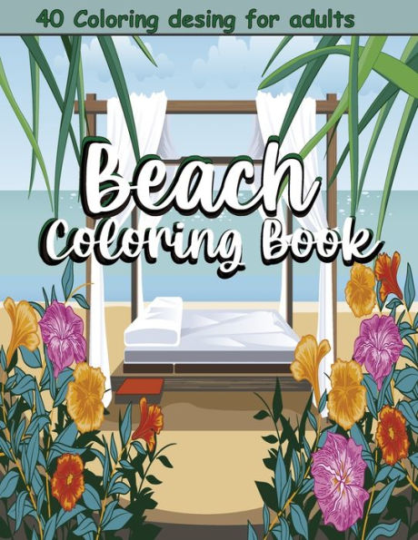 Beach Coloring Book: Adult Large Print Stress Relief