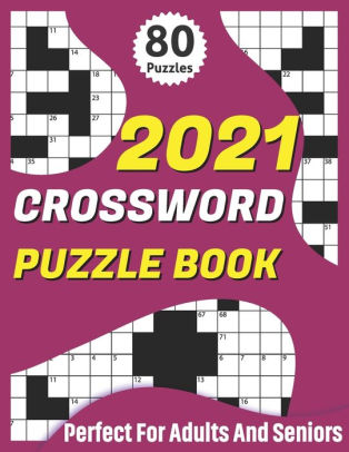 2021 Crossword Puzzle Book 2021 Challenging Brain Exercise Crossword Book With 80 Puzzles For 80 Holiday Fun For Senior Men Women Mum Dad By Devon S Delong Publication Paperback Barnes Noble