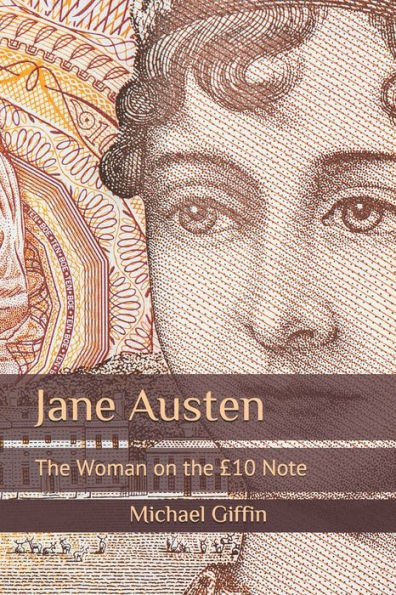 Jane Austen: The Woman on the £10 Note