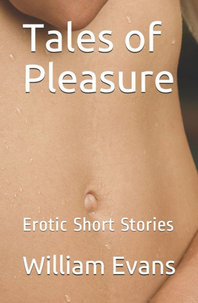 Tales of Pleasure: Erotic Short Stories