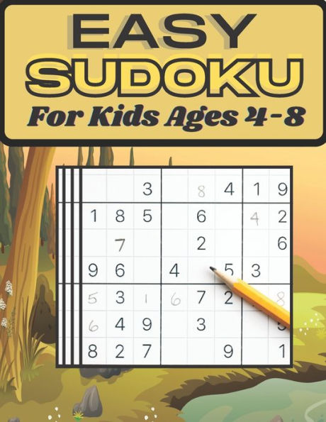 Easy Sudoku For Kids Ages 4-8: This Graceful Sudoku Book for Kids, Improve Skills by Solving Sudoku Puzzles Anytime