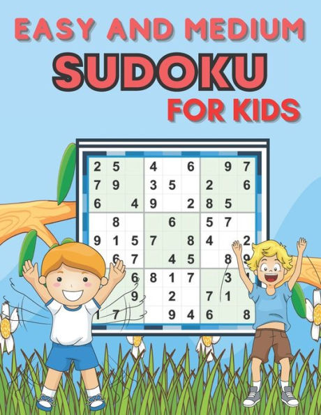 Easy And Medium Sudoku For Kids: This Graceful Sudoku Book for Kids, Improve Skills by Solving Sudoku Puzzles Anytime