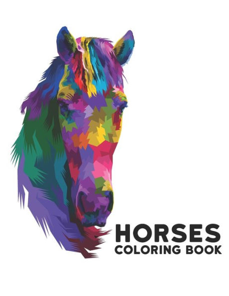 Horses Coloring Book: Horse Coloring Book Stress Relieving 50 One Sided Horses Designs Coloring Book Horses 100 Page Horse Designs for Stress Relief and Relaxation Horses Coloring Book for Adults Men & Women Coloring Book Gift