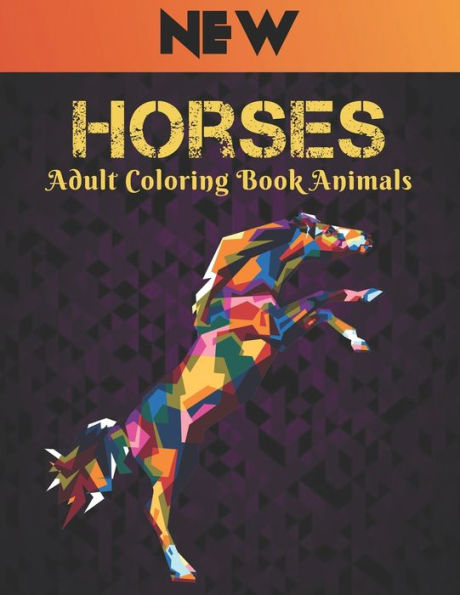 Barnes and Noble Horses Adult Coloring Book Animals: Horse Coloring Book  Stress Relieving Coloring Book Horse 50 One Sided Horses Designs Coloring  Book Horses Horse Designs for Stress Relief and Relaxation Horses