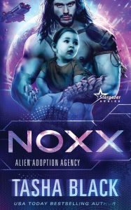 Title: Noxx: Alien Adoption Agency #1, Author: Tasha Black