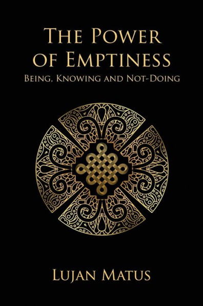 The Power of Emptiness: Being, Knowing and Not-Doing